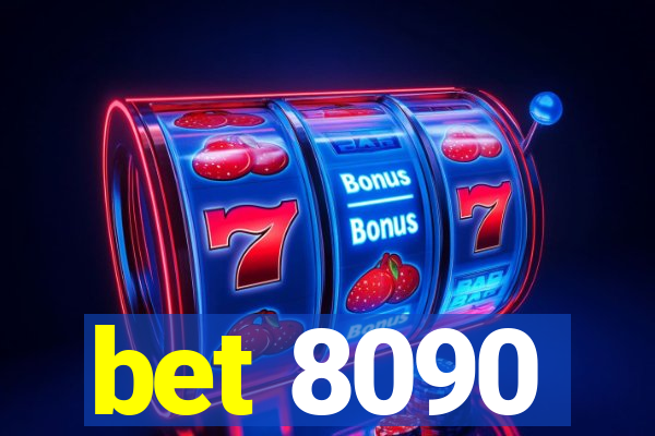 bet 8090